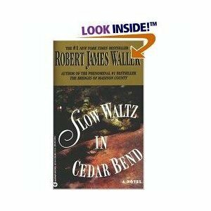 Slow Waltz In Cedar Bend by Robert James Waller