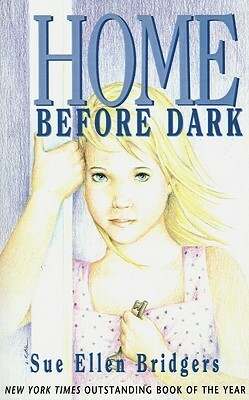 Home Before Dark by Sue Ellen Bridgers
