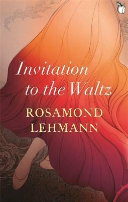 Invitation to the Waltz by Rosamond Lehmann