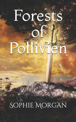 Forests of Pollivien by Sophie Morgan