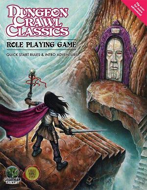 Dungeon Crawl Classics Roleplaying Game Quick Start Rules & Intro Adventure by Michael Curtis, Terry Olson, Doug Kovacs