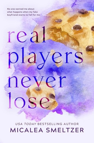 Real Players Never Lose by Micalea Smeltzer