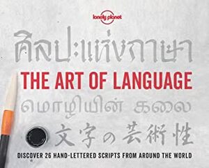 The Art of Language by Zora O'Neill, Lonely Planet