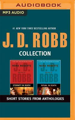 J. D. Robb - Collection: Eternity in Death & Ritual in Death: Short Stories from Anthologies by J.D. Robb