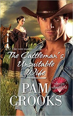 The Cattleman's Unsuitable Wife by Pam Crooks