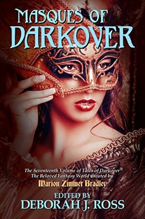 Masques of Darkover by Deborah J. Ross, Jane M.H. Bigelow