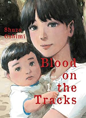 Blood on the Tracks, volume 1 by Shūzō Oshimi
