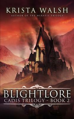 Blightlore by Krista Walsh