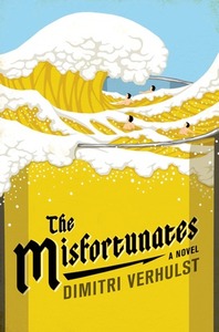 The Misfortunates by Dimitri Verhulst