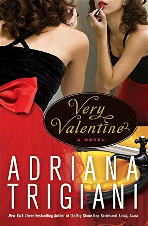 Very Valentine by Adriana Trigiani