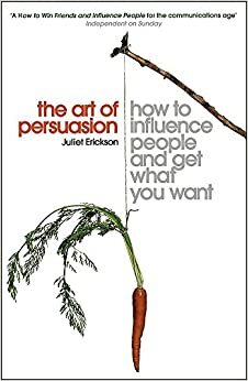 The Art of Persuasion by Juliet Erickson