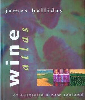 Wine atlas of Australia & New Zealand by James Halliday