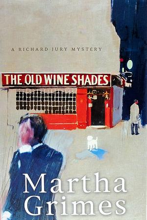 The Old Wine Shades by Martha Grimes