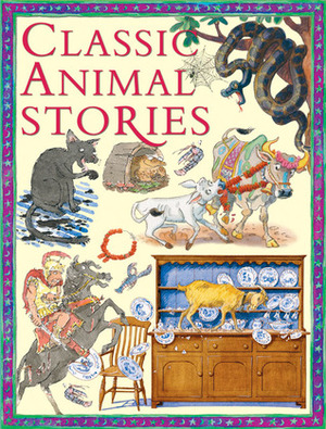 Classic Animal Stories by Miles Kelly Publishing