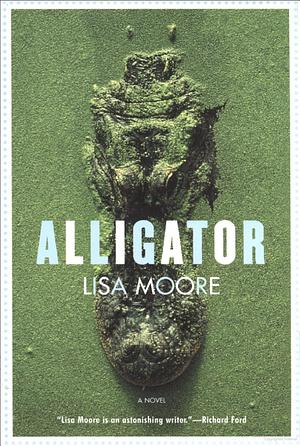 Alligator by Lisa Moore