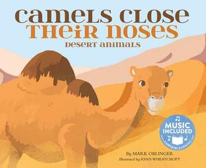 Camels Close Their Noses: Desert Animals by Mark Oblinger