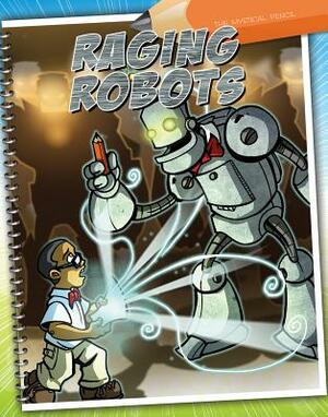Raging Robots by Dustin Evans