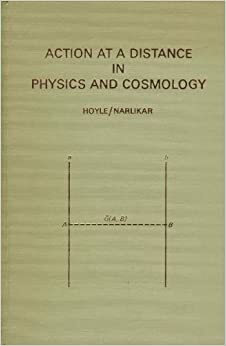 Action at a Distance in Physics and Cosmology (Astronomy & Astrophysics) by Fred Hoyle