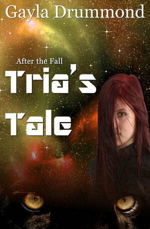 Tria's Tale by Gayla Drummond, G.L. Drummond