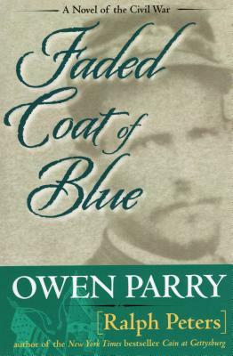 Faded Coat of Blue by Ralph Peters, Owen Parry