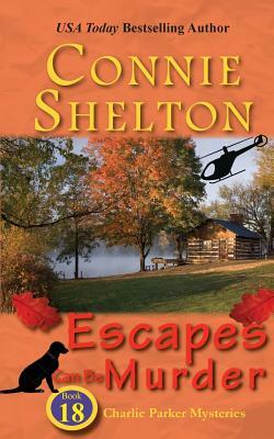 Escapes Can Be Murder: A Girl and Her Dog Cozy Mystery by Connie Shelton