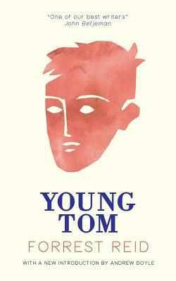 Young Tom (Valancourt 20th Century Classics) by Forrest Reid