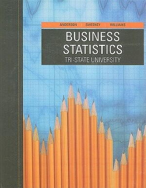 Business Statistics: Tri-State University [With 2 CDROMs and Access Code] by Thomas A. Williams, David R. Anderson, Dennis J. Sweeney