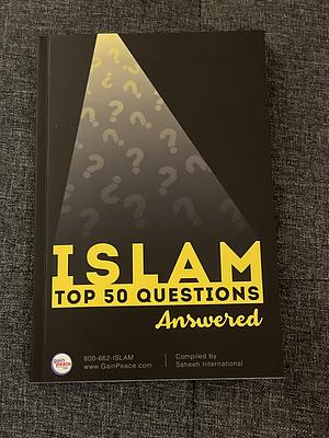 Islam: Top 50 Questions Answered by Saheeh International