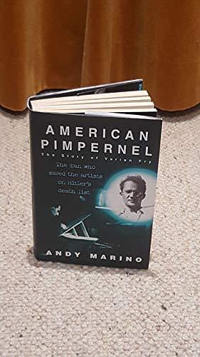 American Pimpernel: The Man who Saved the Artists on Hitler's Death List by Andy Marino