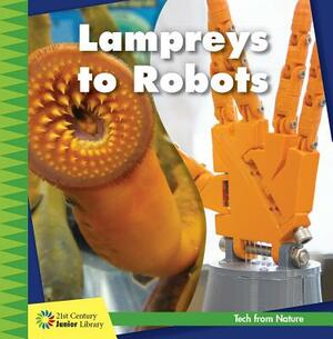 Lampreys to Robots by Jennifer Colby