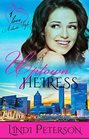 Uptown Heiress by Lindi Peterson