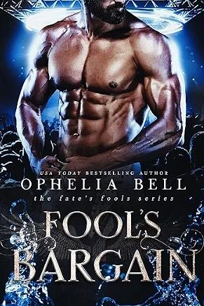 Fool's Bargain by Ophelia Bell