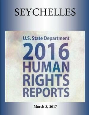 SEYCHELLES 2016 HUMAN RIGHTS Report by U. S. State Department