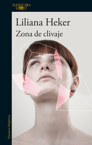 Zona de clivaje by Liliana Heker