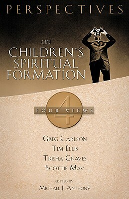 Perspectives on Children's Spiritual Formation by 