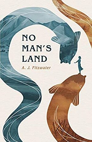 No Man's Land by A.J. Fitzwater