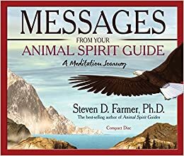 Messages From Your Animal Spirit Guide CD: A Meditation Journey by Steven D. Farmer