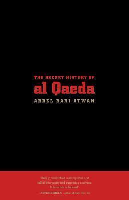 The Secret History of al Qaeda, Updated Edition by Abdel Bari Atwan, Abdel Bari Atwan