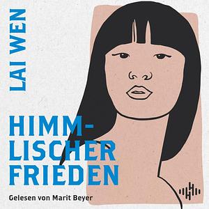 Himmlischer Frieden by Lai Wen