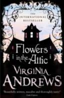 Flowers in the Attic by V.C. Andrews