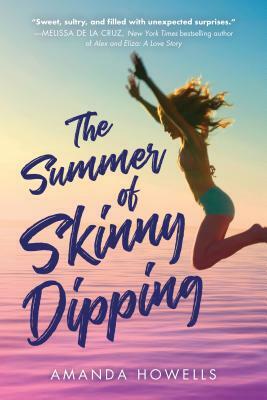 The Summer of Skinny Dipping by Amanda Howells