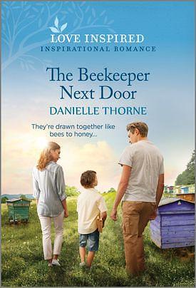 The Beekeeper Next Door by Danielle Thorne, Danielle Thorne