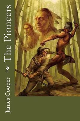 The Pioneers by James Fenimore Cooper