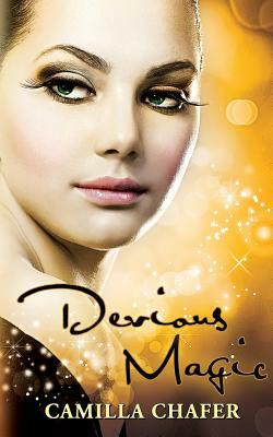 Devious Magic (Book 3, Stella Mayweather Series) by Camilla Chafer
