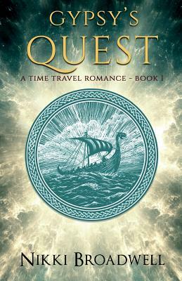 Gypsy's Quest: A Time Travel Romance by Nikki Broadwell