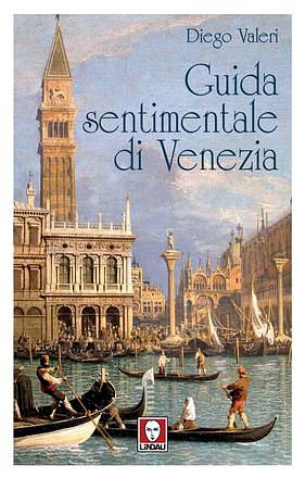 Guida sentimentale di Venezia by Diego Valeri