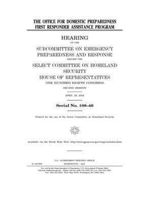 The Office for Domestic Preparedness First Responder Assistance Program by Select Committee on Homeland Se (house), United S. Congress, United States House of Representatives