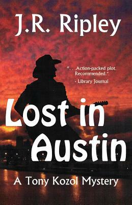 Lost In Austin by J. R. Ripley