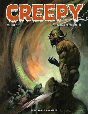 Creepy Archives Volume 6: Collecting Creepy 26-32 by Shawna Gore, Shawna Gore