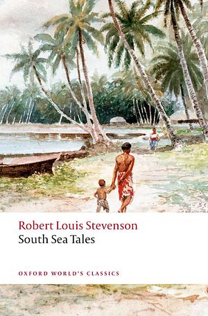 South Sea Tales by Robert Louis Stevenson